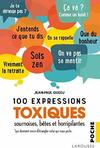  Achetez le livre d'occasion 100 expressions toxiques sur Livrenpoche.com 