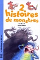  Achetez le livre d'occasion 2 histoires de monstres de Ann Rocard sur Livrenpoche.com 