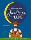  Achetez le livre d'occasion 50 règles d'or pour jardiner avec la lune sur Livrenpoche.com 