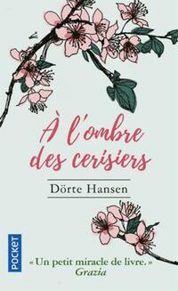 Achetez le livre d'occasion A l'ombre des cerises de Dörte Hansen sur Livrenpoche.com 