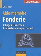 Achetez le livre d'occasion Aide-mémoire de fonderie : Alliages - procédés - défauts sur Livrenpoche.com 