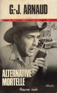  Achetez le livre d'occasion Alternative mortelle de Georges-Jean Arnaud sur Livrenpoche.com 