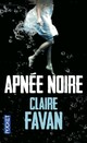  Achetez le livre d'occasion Apnée noire de Claire Favan sur Livrenpoche.com 