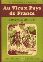  Achetez le livre d'occasion Au vieux pays de France : Contes de Beauce sur Livrenpoche.com 