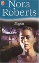  Achetez le livre d'occasion Bayou de Nora Roberts sur Livrenpoche.com 