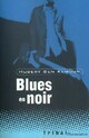  Achetez le livre d'occasion Blues en noir de Hubert Ben Kemoun sur Livrenpoche.com 