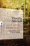  Achetez le livre d'occasion Carbon democracy. Le pouvoir politique à l'ère du pétrole sur Livrenpoche.com 