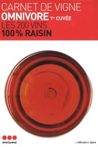  Achetez le livre d'occasion Carnet de vigne - omnivore 2008 : Les 200 vins 100% raisin sur Livrenpoche.com 