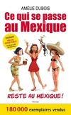  Achetez le livre d'occasion Ce qui se passe au Mexique reste au Mexique ! sur Livrenpoche.com 