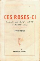  Achetez le livre d'occasion Ces roses-ci. Sonnets des XVIe XVIIe et XVIIIe siècles sur Livrenpoche.com 