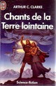  Achetez le livre d'occasion Chants de la Terre lointaine de Arthur Charles Clarke sur Livrenpoche.com 