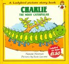  Achetez le livre d'occasion Charlie the noisy caterpillar sur Livrenpoche.com 