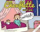  Achetez le livre d'occasion Chouflette veut son papa sur Livrenpoche.com 