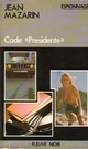  Achetez le livre d'occasion Code Presidente de Jean Mazarin sur Livrenpoche.com 
