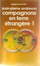  Achetez le livre d'occasion Compagnons en terre étrangère Tome I de Jean-Pierre Andrevon sur Livrenpoche.com 