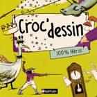  Achetez le livre d'occasion Croc'dessin 100% héros sur Livrenpoche.com 