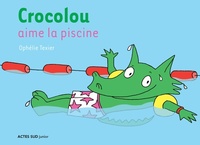  Achetez le livre d'occasion Crocolou aime la piscine de Ophélie Texier sur Livrenpoche.com 