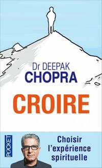  Achetez le livre d'occasion Croire de Deepak Chopra sur Livrenpoche.com 