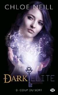  Achetez le livre d'occasion Dark Elite Tome III : Coup du sort de Chloe Neill sur Livrenpoche.com 