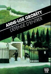  Achetez le livre d'occasion Défense d'entrer et autres nouvelles de Anne-Lise Grobéty sur Livrenpoche.com 