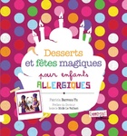  Achetez le livre d'occasion Desserts et fêtes magiques pour enfants allergiques sur Livrenpoche.com 