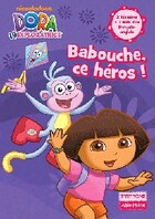  Achetez le livre d'occasion Dora l'exploratrice Tome IX : Babouche ce héros ! sur Livrenpoche.com 
