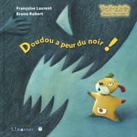  Achetez le livre d'occasion Doudou a peur du noir ! de Françoise Laurent sur Livrenpoche.com 