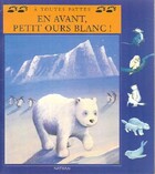  Achetez le livre d'occasion En avant, petit ours blanc ! sur Livrenpoche.com 