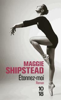  Achetez le livre d'occasion Etonnez-moi de Maggie Shipstead sur Livrenpoche.com 