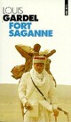  Achetez le livre d'occasion Fort Saganne de Louis Gardel sur Livrenpoche.com 