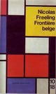  Achetez le livre d'occasion Frontière belge de Nicolas Freeling sur Livrenpoche.com 