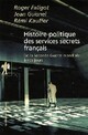  Achetez le livre d'occasion Histoire politique des services secrets français de Rémi Kauffer sur Livrenpoche.com 