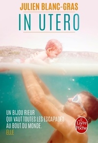  Achetez le livre d'occasion In utero de Julien Blanc-Gras sur Livrenpoche.com 