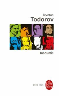 Achetez le livre d'occasion Insoumis de Tzvetan Todorov sur Livrenpoche.com 