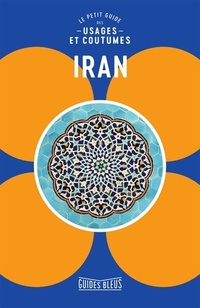  Achetez le livre d'occasion Iran : Le petit guides des usages et coutumes de Collectif sur Livrenpoche.com 