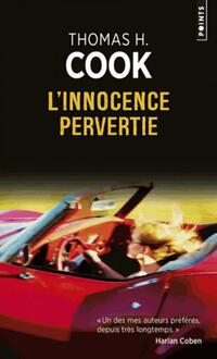  Achetez le livre d'occasion L'Innocence pervertie de Thomas H. Cook sur Livrenpoche.com 