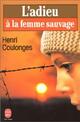  Achetez le livre d'occasion L'adieu à la femme sauvage de Henri Coulonges sur Livrenpoche.com 