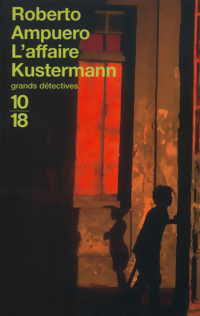  Achetez le livre d'occasion L'affaire Kustermann de Roberto Ampuero sur Livrenpoche.com 