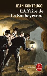  Achetez le livre d'occasion L'affaire de la Soubeyranne de Jean Contrucci sur Livrenpoche.com 