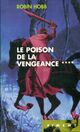  Achetez le livre d'occasion L'assassin royal Tome IV : Le poison de la vengeance de Robin Hobb sur Livrenpoche.com 