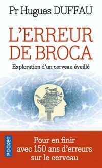  Achetez le livre d'occasion L'erreur de Broca de Hugues Duffau sur Livrenpoche.com 