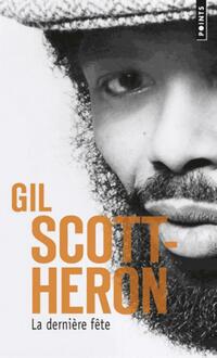  Achetez le livre d'occasion La Dernière Fête de Gil Scott-Heron sur Livrenpoche.com 