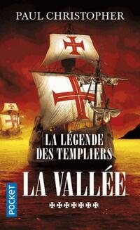  Achetez le livre d'occasion La Légende des Templiers Tome VII : La vallée de Paul Christopher sur Livrenpoche.com 