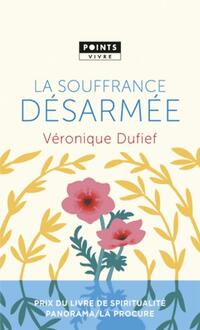  Achetez le livre d'occasion La Souffrance désarmée de Véronique Dufief sur Livrenpoche.com 