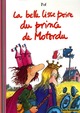  Achetez le livre d'occasion La belle lisse poire du prince Motordu de Pef sur Livrenpoche.com 