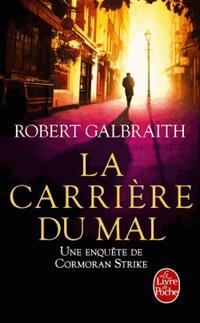  Achetez le livre d'occasion La carrière du mal de Robert Galbraith sur Livrenpoche.com 
