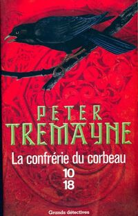  Achetez le livre d'occasion La confrérie du corbeau de Peter Tremayne sur Livrenpoche.com 