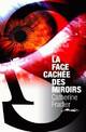  Achetez le livre d'occasion La face cachée des miroirs de Catherine Fradier sur Livrenpoche.com 