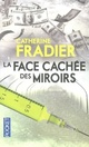  Achetez le livre d'occasion La face cachée des miroirs de Catherine Fradier sur Livrenpoche.com 