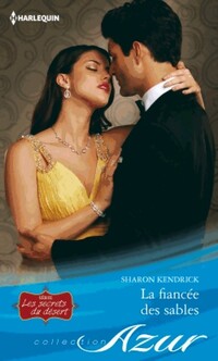  Achetez le livre d'occasion La fiancée des sables de Sharon Kendrick sur Livrenpoche.com 
